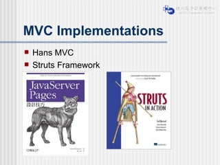 MVC Implementations Hans MVC  Struts Framework 