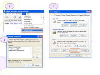 Changing Browser Language
1 2
3
 