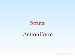 Struts: ActionForm 