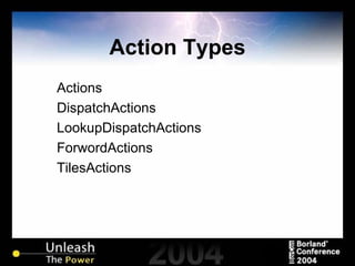Action Types Actions DispatchActions LookupDispatchActions ForwordActions TilesActions 