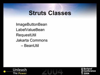 Struts Classes ImageButtonBean LabelValueBean RequestUtil Jakarta Commons BeanUtil 