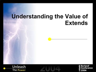 Understanding the Value of Extends 