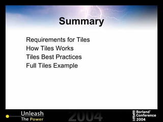 Summary Requirements for Tiles How Tiles Works Tiles Best Practices Full Tiles Example 