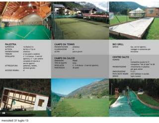 mercoledì 31 luglio 13
 