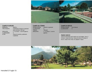 mercoledì 31 luglio 13
 