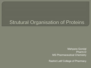 Mahpara Gondal
Pharm-D
MS Pharmaceutical Chemistry
Rashid Latif College of Pharmacy
 