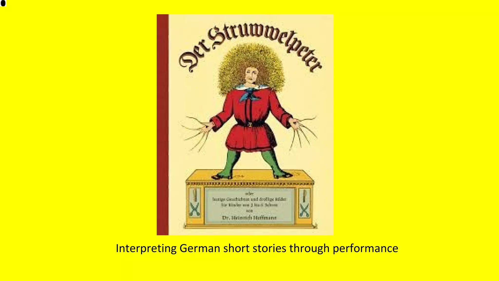 Interpreting German short stories through performance