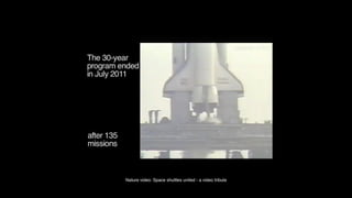 Nature video: Space shuttles united - a video tribute
 