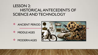 Historical Antecedents of Science and Technology: From Ancient to ...