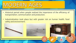• Historical period when people realized the importance of the efficiency of
transportation, communication and production.
• Industrialization took place but with greater risk on human health, food
safety and environment.
 