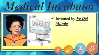  Invented by Fe Del
Mundo
 