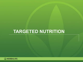 TARGETED NUTRITION




                     51
 