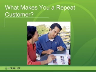 What Makes You a Repeat
Customer?




                          90
 