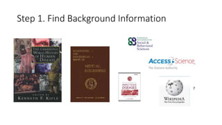 Step 1. Find Background Information
?
 