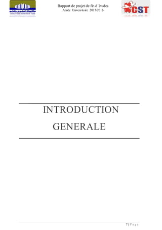 Rapport de projet de fin d’études
Année Universitaire 2015/2016
7 | P a g e
INTRODUCTION
GENERALE
 