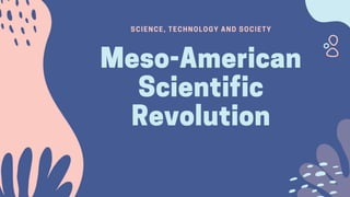 Meso-American Scientific Revolution