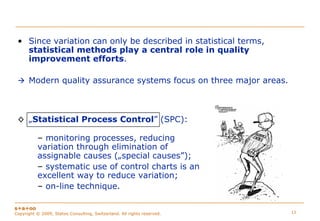 Managing Uncertainty to Improve Decision Making - Statistical Thinking for Quality Control and Improvement