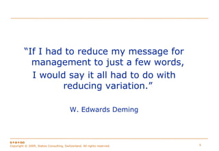 Managing Uncertainty to Improve Decision Making - Statistical Thinking for Quality Control and Improvement