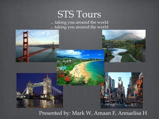 STS Tours ... taking you around the world ... taking you around the world ,[object Object]