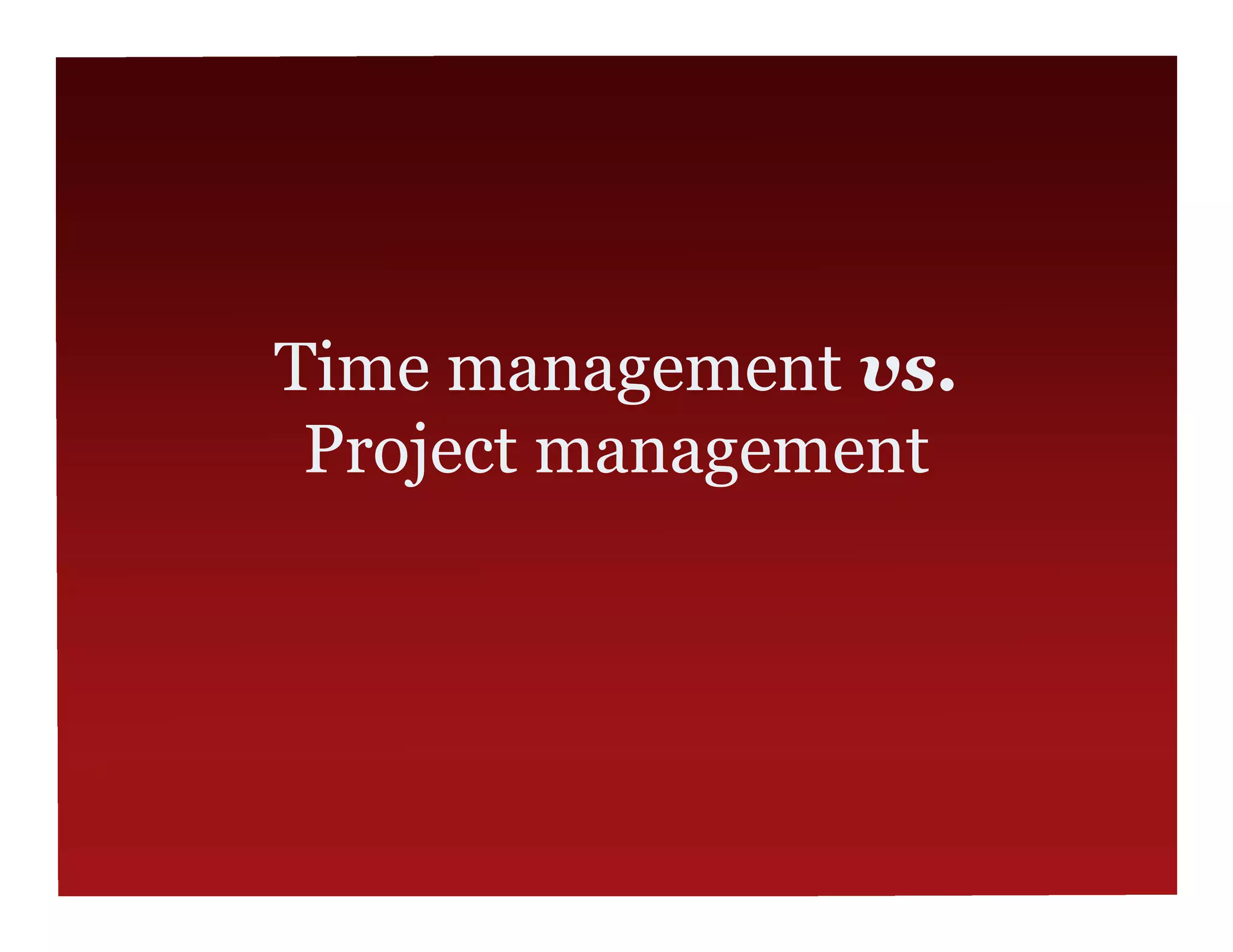 Time Management for the Productivity Challenged