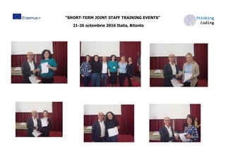 “SHORT-TERM JOINT STAFF TRAINING EVENTS”
21-26 octombrie 2016 Italia, Bitonto
 