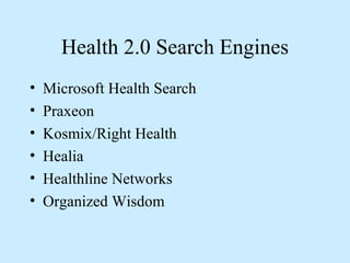 Health 2.0 Search Engines ,[object Object],[object Object],[object Object],[object Object],[object Object],[object Object]