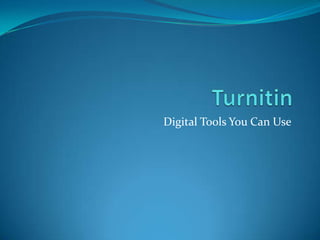 Digital Tools You Can Use
 