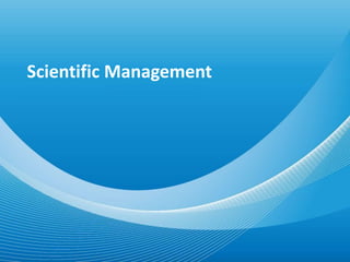 Scientific Management
 
