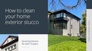 Servicing Ontario
for over 15 years
How to clean
your home
exterior stucco
Toronto's
Leading
Stucco
Experts
 