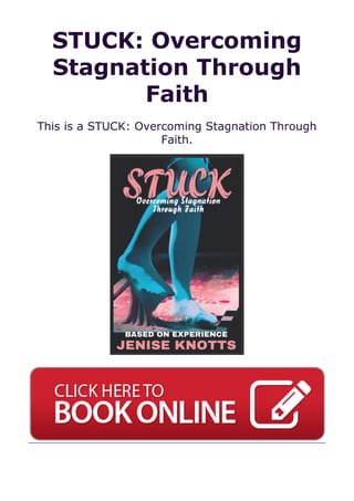 STUCK: Overcoming
Stagnation Through
Faith
This is a STUCK: Overcoming Stagnation Through
Faith.
 