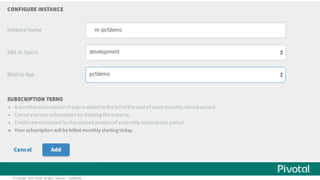 ©  Copyright   2015 Pivotal.  All  rights   reserved.     Confidential.
Create/Bind  New  Relic
Re-­push  app
Check  New  Relic
Monitor App Performance
 