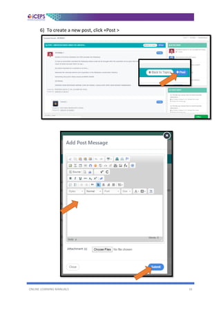 ONLINE LEARNING MANUALS 16
6) To create a new post, click +Post >
 
