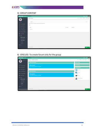 ONLINE LEARNING MANUALS 18
3) GROUP CONTENT
4) iDISCUSS- To create forum only for the group
 