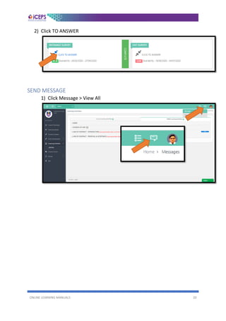 ONLINE LEARNING MANUALS 20
2) Click TO ANSWER
SEND MESSAGE
1) Click Message > View All
 