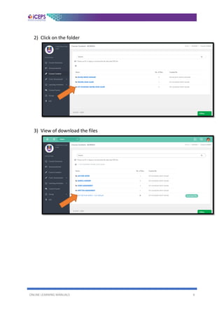 ONLINE LEARNING MANUALS 6
2) Click on the folder
3) View of download the files
 