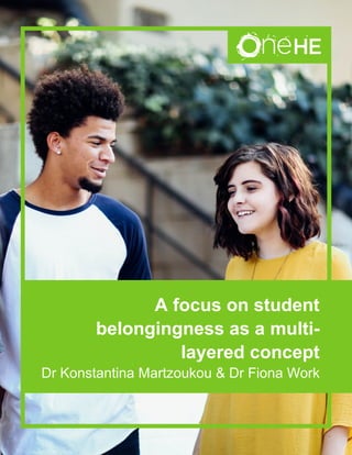 A focus on student
belongingness as a multi-
layered concept
Dr Konstantina Martzoukou & Dr Fiona Work
 