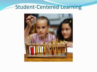 Student-Centered Learning
 