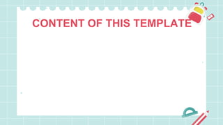 CONTENT OF THIS TEMPLATE
 