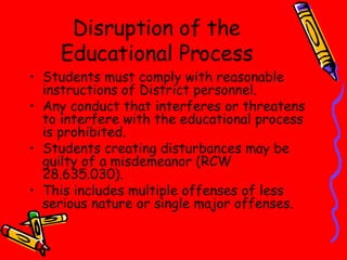 Disruption of the Educational Process ,[object Object],[object Object],[object Object],[object Object]