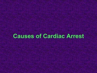 Causes of Cardiac Arrest
 