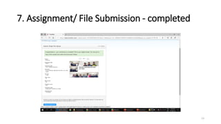 7. Assignment/ File Submission - completed
13