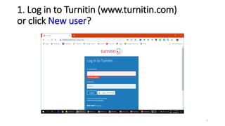 1. Log in to Turnitin (www.turnitin.com)
or click New user?
2