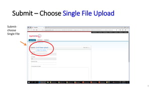 Submit – Choose Single File Upload
Submit-
choose
Single File
8