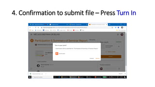4. Confirmation to submit file – Press Turn In
 