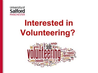Interested in
Volunteering?
 