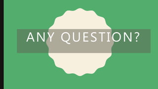 ANY QUESTION?
 