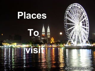 Places  To visit 
