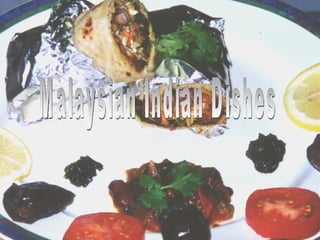 Malaysian Indian Dishes 