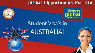 Student Visa’s for
AUSTRALIA!
 