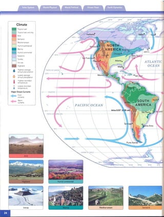 .­ •
Climate
• Tropical wet
D Tropical wet and dry
_ Arid
D Semiarid
D Med iterranea n
D Humid subtropical
• Marine
Humid cont inental
D Subarctic
Tundra
•
D
D
,
Ice cap
Highland
Highest average
annual precipitat ion
Lowes! average
i
6 annual preciptation
Highest recorded
tempe rature
Lowest recorded
~ temperature

Major Ocean Currents

........ Cool
~ currents
Warm
currents
 